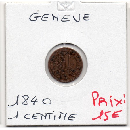 Suisse Canton Genève 1 centime 1840 TTB, KM 130 pièce de monnaie