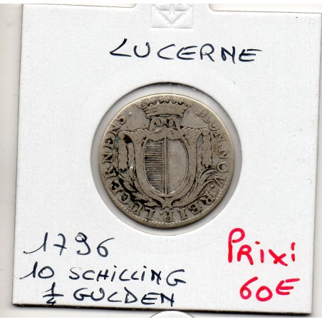 Suisse Canton Lucerne 1/4 Gulden 10 Schilling 1796 TTB+, KM 82 pièce de monnaie