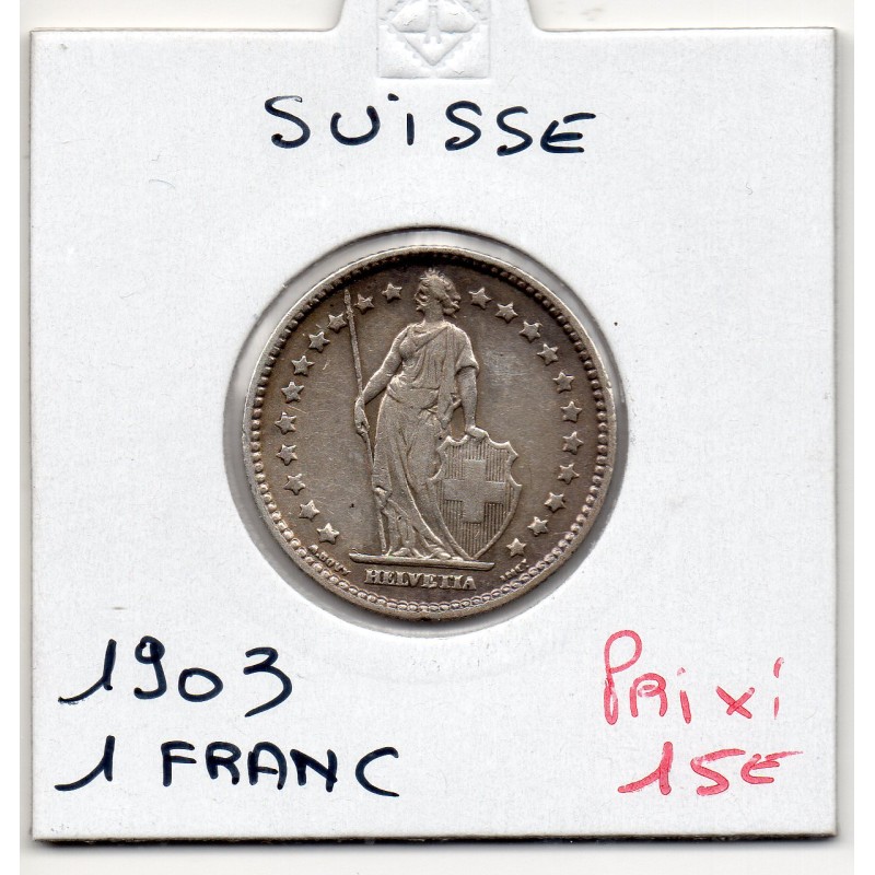 Suisse 1 franc 1903 Sup-, KM 24 pièce de monnaie