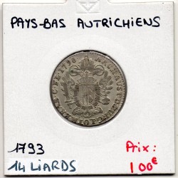 Pays-Bas Autrichiens 14 Liards 1793 TTB-, KM 59 pièce de monnaie