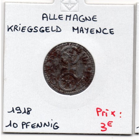 Kriegsgeld Mayence 10 pfennig 1918, TTB pièce de monnaie