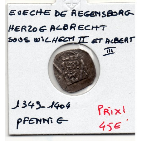 Regensburg pfennig 1349-1404 TTB, Herzog Albrecht sous Wilhelm II pièce de monnaie