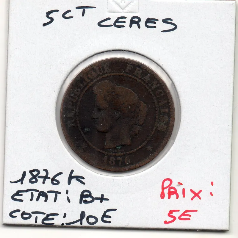 5 centimes Cérès - 1876 K Bordeaux - B+ - F.118/14