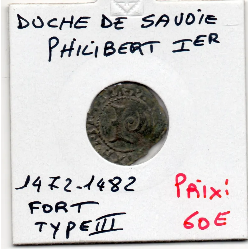 Duché de Savoie, Philibert 1er (1472-1482) Fort Type III