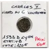 Liard au C couronné 1593 D Lyon Charles X pièce de monnaie royale