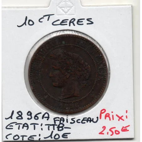 10 centimes Cérès 1896 A Faisceau TTB-, France pièce de monnaie