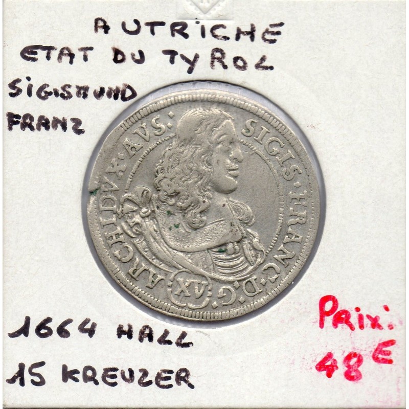 Autriche Tyrol 15 kreuzer 1664 Hall Sup, KM 1219 pièce de monnaie