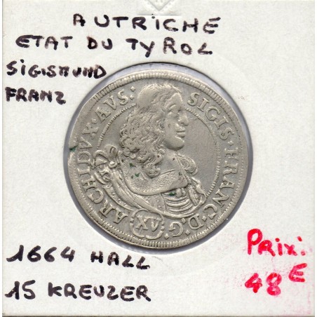 Autriche Tyrol 15 kreuzer 1664 Hall Sup, KM 1219 pièce de monnaie