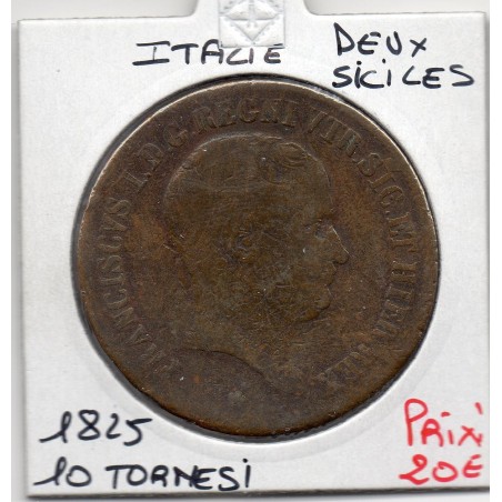 Italie Deux Siciles 10 Tornesi 1825 B, KM 293 pièce de monnaie