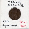 Italie Toscane 3 Quattrini 1853 Sup-, KM 64 pièce de monnaie