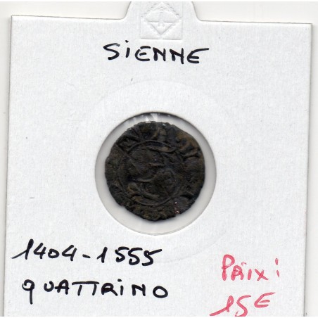 Italie Sienne Quattrino 1404-1555 TB pièce de monnaie