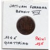 Vatican Ferrara Benoit XIV Quattrino 1746 B, KM 135 pièce de monnaie