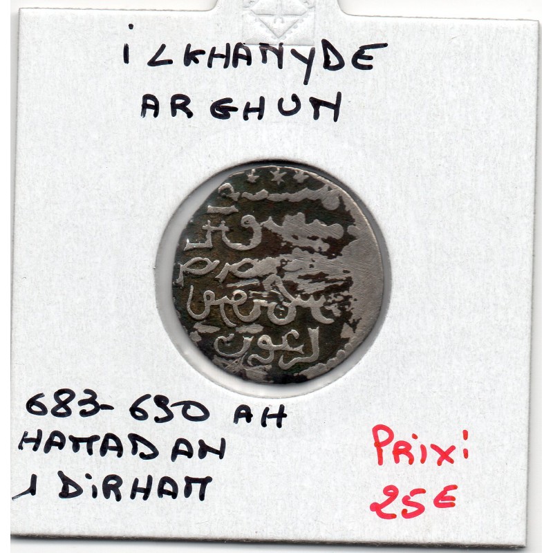 Ilkhanides Arghun 1 Dirham 683-690 AH Hamadan TB pièce de monnaie