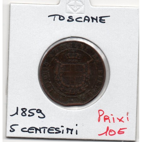 Italie Toscane 5 centesimi 1859 TTB Choc, KM 6 pièce de monnaie