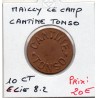 10 centimes cantine Tonso Mailly-le-camp non daté monnaie de nécessité