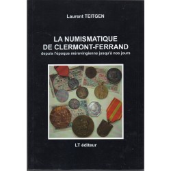 La numismatique de Clermont Ferrand par Laurent Teitgen lt editeur