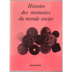 Histoire des monnaies du monde entier par Jean Vuaillat