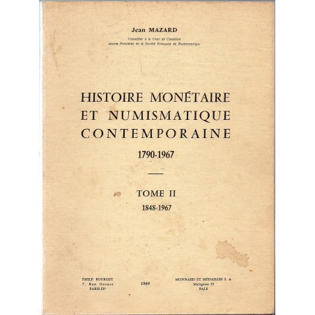 Histoire monétaire et numismatique contemporaine tome II 18748-1967