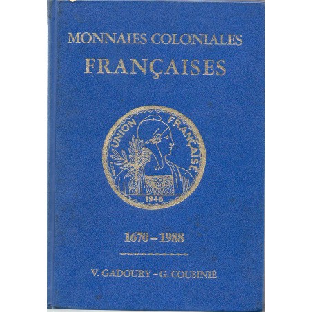 Gadoury 1988 cotation monnaies coloniales françaises de 1670 à 1988