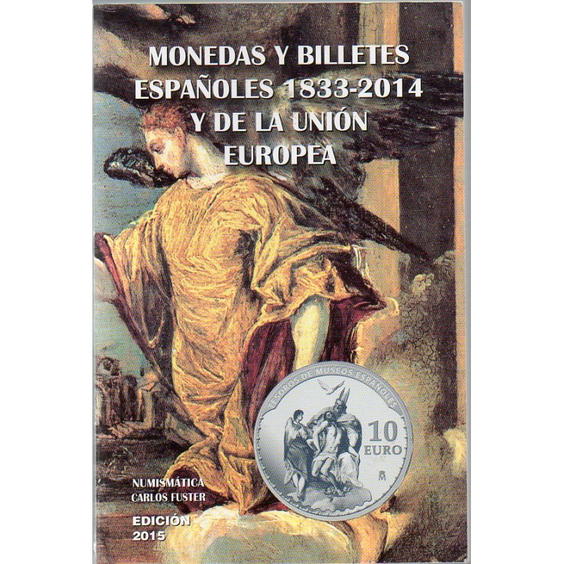 monedas y billetes espanoles 1833-2014 y de la union europea