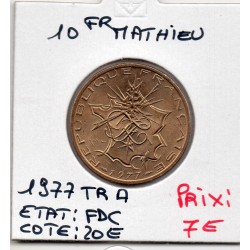 10 francs Mathieu 1977 tranche A FDC, France pièce de monnaie