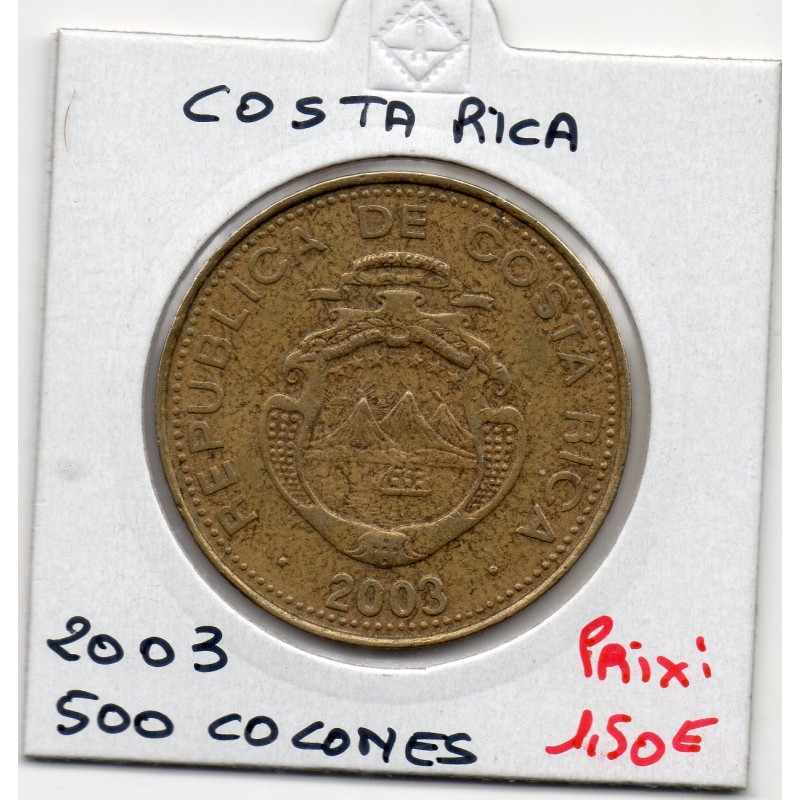 Costa Rica 500 Colones 2003 TTB, KM 239 pièce de monnaie