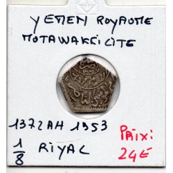 Yemen Royaume Mutawakkilite 1/8 Riyal 1372 AH -1953 TTB, KM Y 14 pièces de monnaie